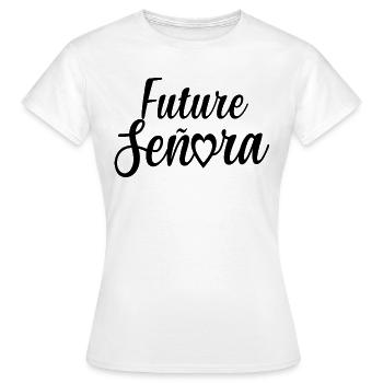 Future Señora Engagement Bridal Shower Wedding - Women's T-Shirt - white - Front - AI Model Female 172 dark (172cm)