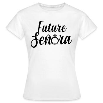 Future Señora Engagement Bridal Shower Wedding - Women's T-Shirt - white - Front - AI Model Female 172 dark (172cm)