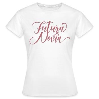 Futura Novia Girlfriend Engagement Wedding Gift - Women's T-Shirt - white - Front - AI Model Female 172 dark (172cm)