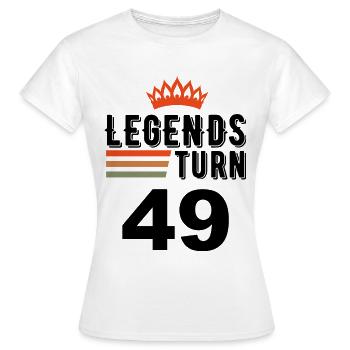 49 Geburtstag, Legenden werden 49 Jahre alt - Frauen T-Shirt - Weiß - Vorne - AI Model Female 172 dark (172cm)