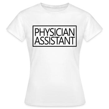 Physician Assistant Proud Physician Assistant Gift - Women's T-Shirt - white - Front - AI Model Female 172 dark (172cm)