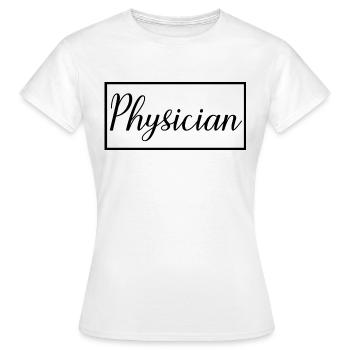 Physician Proud Graduated Physician Student - Women's T-Shirt - white - Front - AI Model Female 172 dark (172cm)