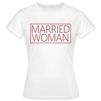 Femme mariée pour la tenue de mariage de douche nuptiale - T-shirt Femme - blanc - Devant - AI Model Female 172 dark (172cm)