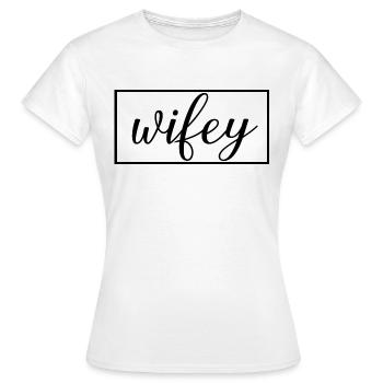 Wifey Matching Couple Engagement Wedding Honeymoon - Women's T-Shirt - white - Front - AI Model Female 172 dark (172cm)