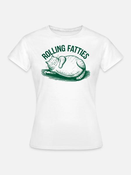 Rolling Fatties Katze Humor - Frauen T-Shirt - Weiß