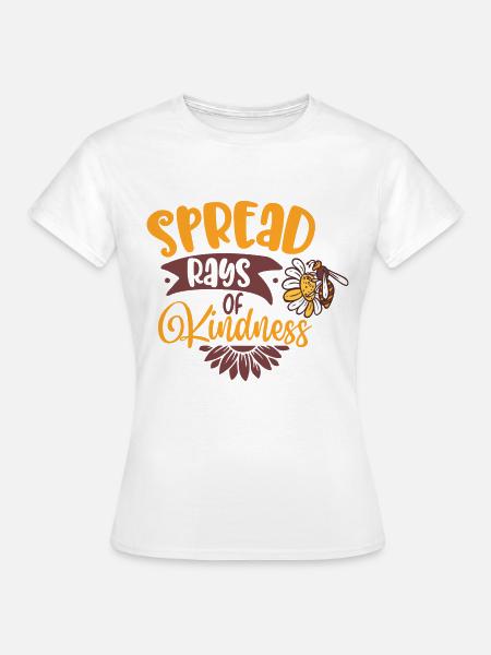 Spread Rays Of Kindness - Frauen T-Shirt - Weiß