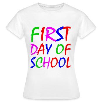 First day of school - Women's T-Shirt - white - Front - AI Model Female 172 dark (172cm)