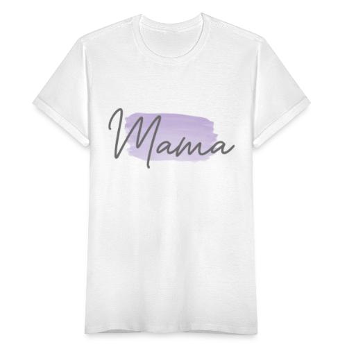 Mama - Frauen T-Shirt