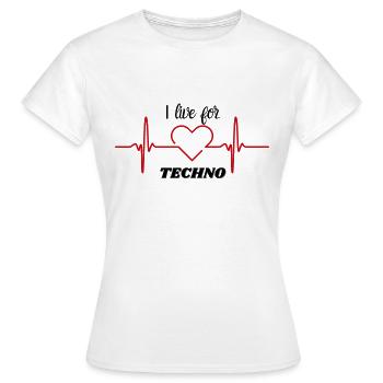 I live For Techno - T-shirt Femme - blanc - Devant - AI Model Female 172 dark (172cm)