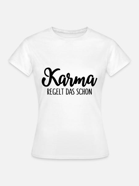Karma Regelt Das Schon - Frauen T-Shirt - Weiß
