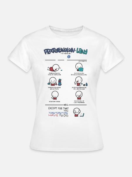 Prokrastination - Frauen T-Shirt - Weiß