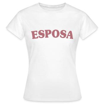Esposa Cool Wife To Be Bride Couple Wedding Gift - Women's T-Shirt - white - Front - AI Model Female 172 dark (172cm)