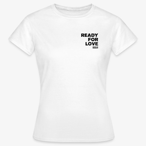 Berlin Bouncer Kollektion - Ready for love - Frauen T-Shirt
