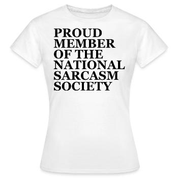 National Sarcasm Society - Fier membre [noir] - T-shirt Femme - blanc - Devant - AI Model Female 172 dark (172cm)