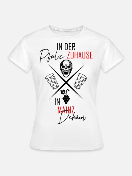 In Mainz dehäm - Frauen T-Shirt - Weiß