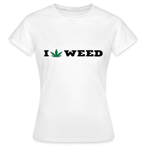 I LOVE WEED - Women's T-Shirt