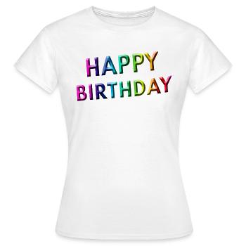 Happy Birthday - Frauen T-Shirt - Weiß - Vorne - AI Model Female 172 dark (172cm)