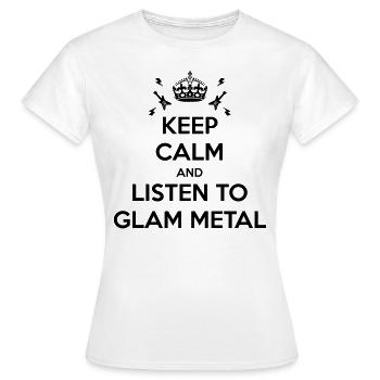 Keep calm and listen to Glam Metal - T-shirt Femme - blanc - Devant - AI Model Female 172 dark (172cm)