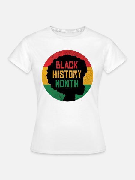 Black History Month - Frauen T-Shirt - Weiß