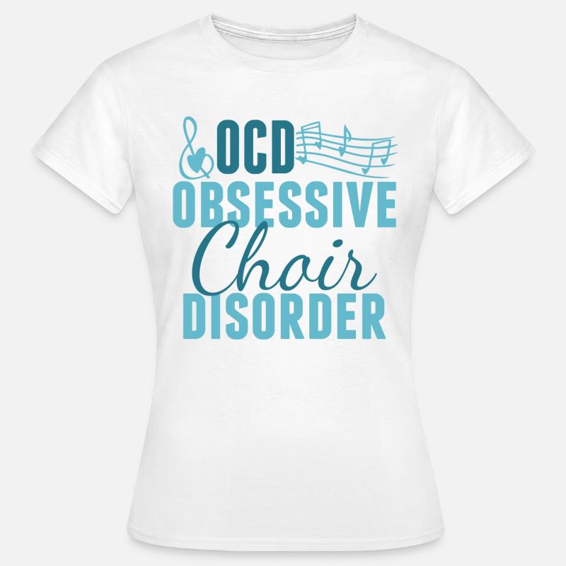 Nette obsessive Chor-Störung - Frauen T-Shirt - Weiß