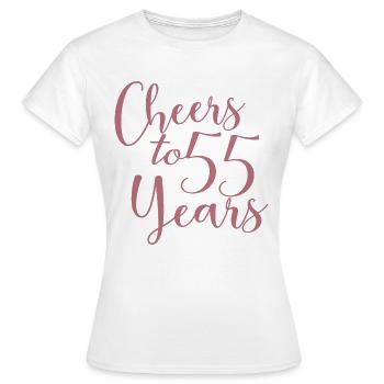 Cheers To 55 Years 55th Birthday Anniversary - Women's T-Shirt - white - Front - AI Model Female 172 dark (172cm)