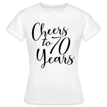Prost auf 70 Jahre 70. Geburtstag - Frauen T-Shirt - Weiß - Vorne - AI Model Female 172 dark (172cm)