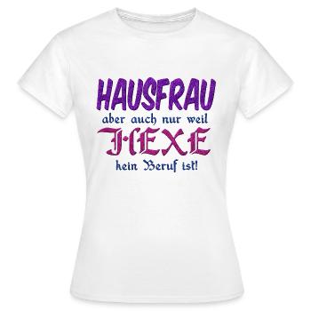 Hausfrau Hexe - Frauen T-Shirt - Weiß - Vorne - AI Model Female 172 dark (172cm)