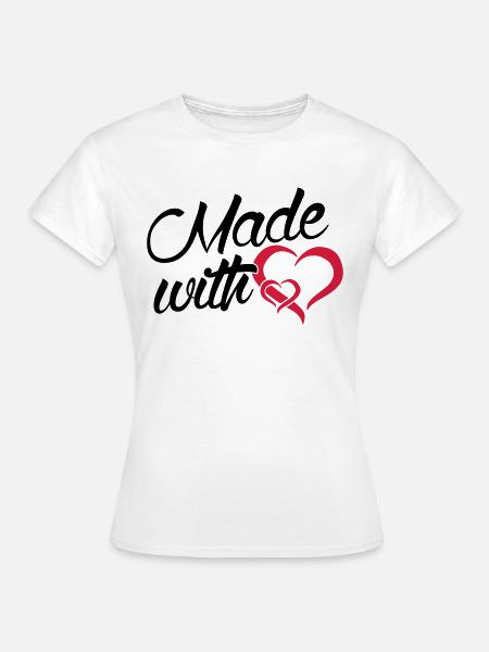 Faite avec coeur - bébé - - T-shirt Femme - blanc
