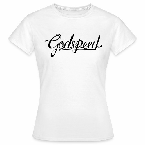 Godspeed 2 - Naisten t-paita