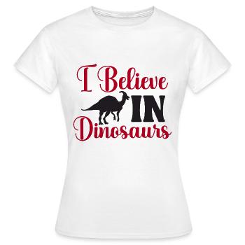 I Believe In Dinosaurs - Frauen T-Shirt - Weiß - Vorne - AI Model Female 172 dark (172cm)