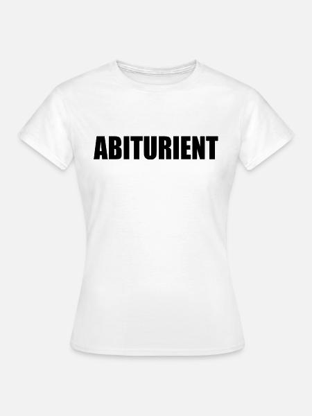 abiturient - Frauen T-Shirt - Weiß