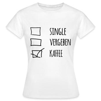 Coffee Relationship Relationship Status Coffee Gift - Women's T-Shirt - white - Front - AI Model Female 172 dark (172cm)