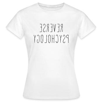 Psychology - Reverse Psychology Student Teacher - Frauen T-Shirt - Weiß - Vorne - AI Model Female 172 dark (172cm)