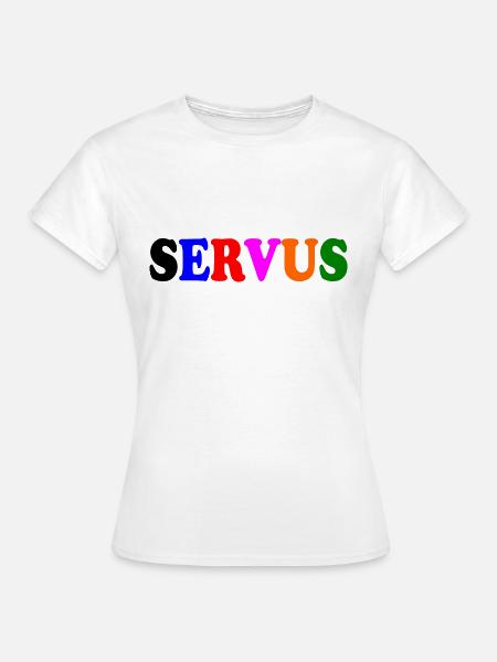 Servus - Frauen T-Shirt - Weiß