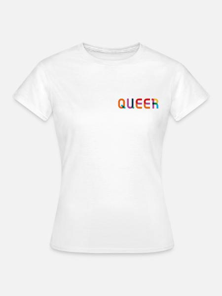 Queer - Frauen T-Shirt - Weiß