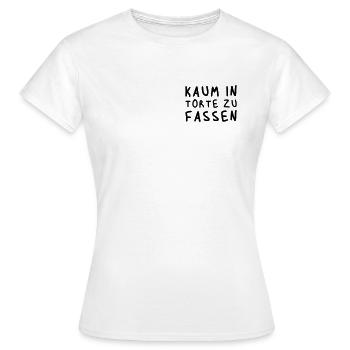Kaum in Torte zu fassen - Frauen T-Shirt - Weiß - Vorne - AI Model Female 172 dark (172cm)