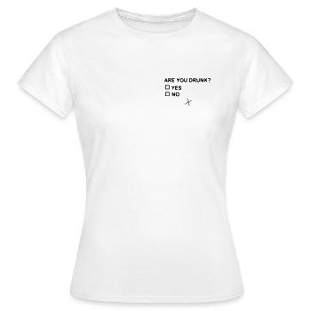 Are you drunk? - Women's T-Shirt - white - Front - AI Model Female 172 dark (172cm)