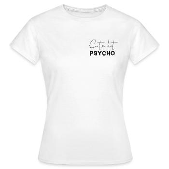Chemise mignonne mais psycho - T-shirt Femme - blanc - Devant - AI Model Female 172 dark (172cm)