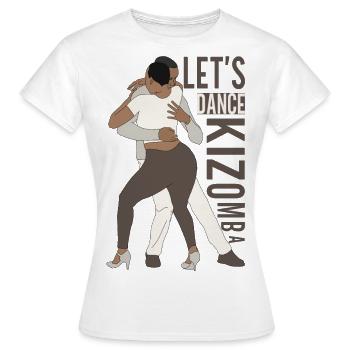 Lasst uns Kizomba tanzen - Frauen T-Shirt - Weiß - Vorne - AI Model Female 172 dark (172cm)