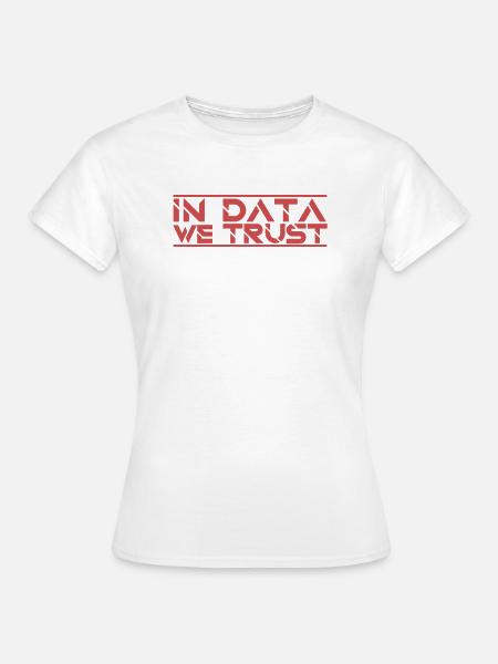 "Data Trust | Data Scientist" - Frauen T-Shirt - Weiß