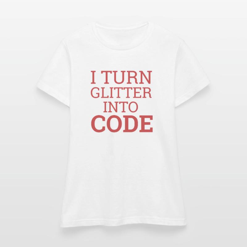 "Glitter Code | Programmierer" Frauen T-Shirt