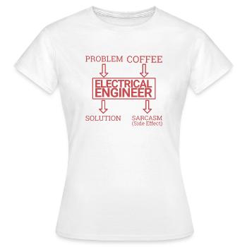 "Electrical Engineer Sarcasm | Electrical Engineering" - Women's T-Shirt - white - Front - AI Model Female 172 dark (172cm)