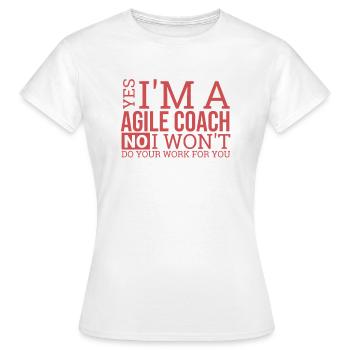 « Agile Coach Work | Agile » - T-shirt Femme - blanc - Devant - AI Model Female 172 dark (172cm)
