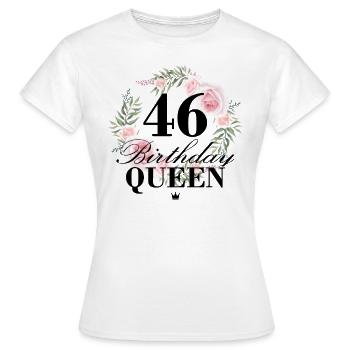 46th birthday Birthday Queen 46 years - Women's T-Shirt - white - Front - AI Model Female 172 dark (172cm)