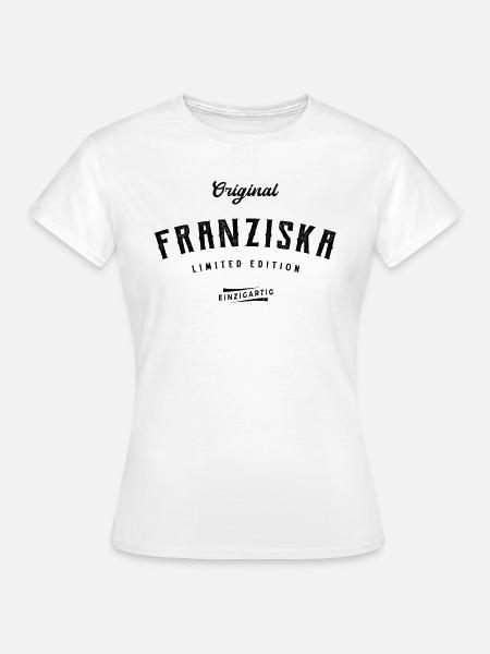 Franziska Limited Edition - Frauen T-Shirt - Weiß