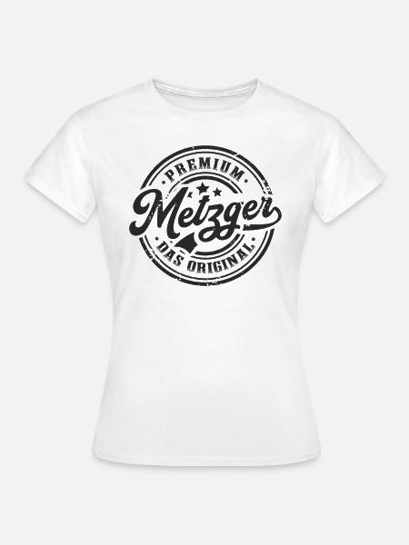 Metzger Original Metzgerei Lustiges Fleischer - Frauen T-Shirt - Weiß