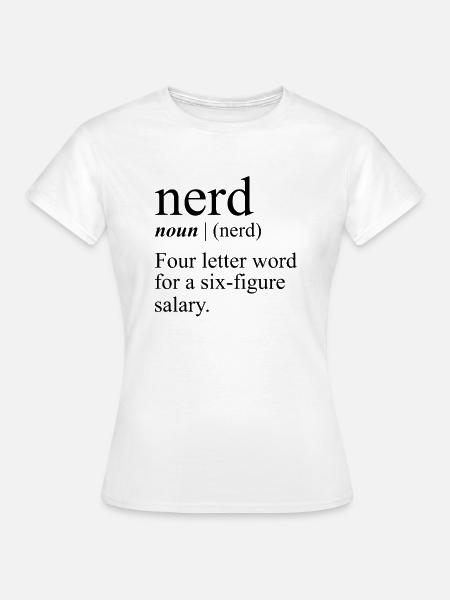 Lustiger Nerd Bedeutung Geek Tech It Gamer Nerd - Frauen T-Shirt - Weiß