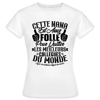 Collègue Nana, Cadeau meilleurs collègues du monde - T-shirt Femme - blanc - Devant - AI Model Female 172 dark (172cm)