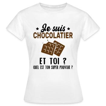 Je suis chocolatier et toi que ton super pouvoir ? - T-shirt Femme - blanc - Devant - AI Model Female 172 dark (172cm)