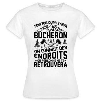 Sois toujours sympa avec un bûcheron - T-shirt Femme - blanc - Devant - AI Model Female 172 dark (172cm)